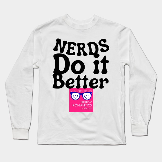 Nerds Do it Better - Pink Nerdy Romantics Logo Long Sleeve T-Shirt by Nerdy Romantics Fan Shop